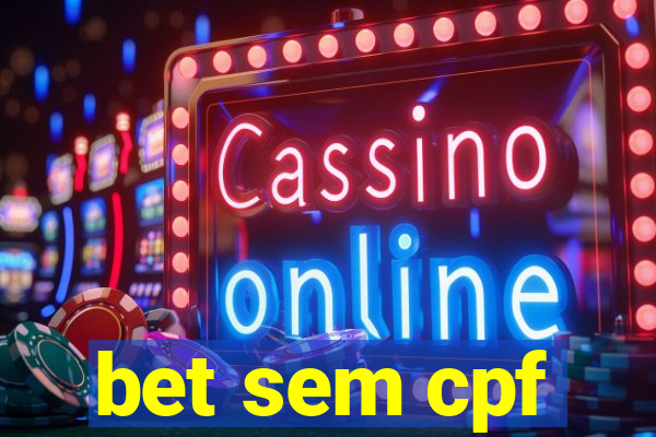 bet sem cpf